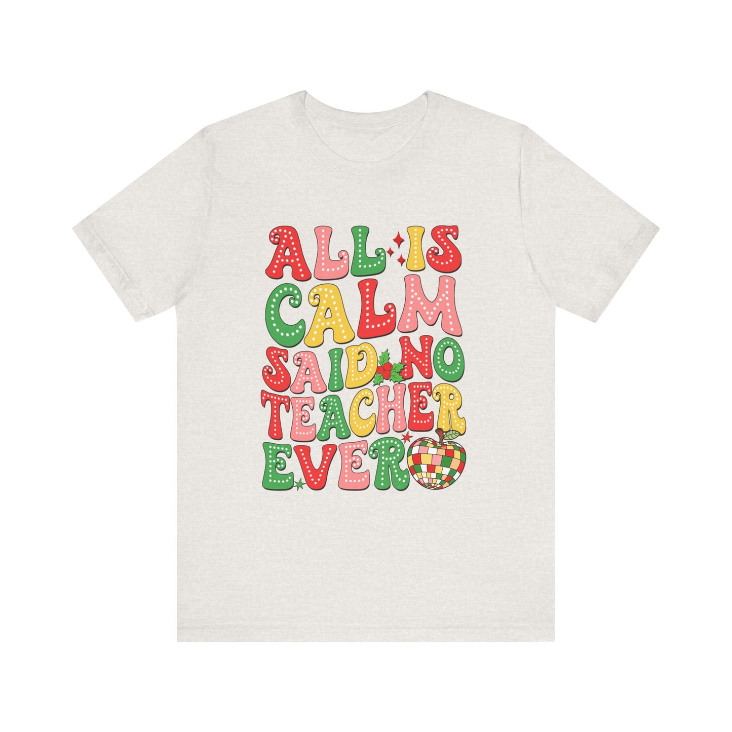 All Is Calm Graphic Tee