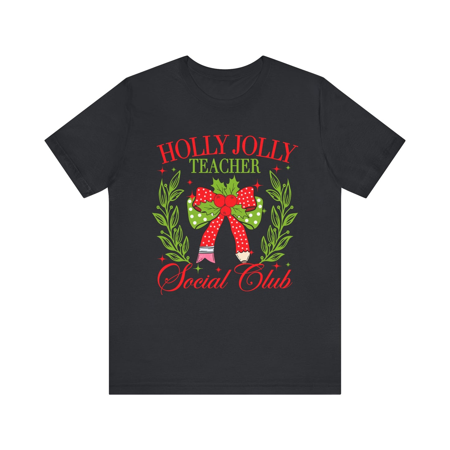 Holly Jolly Teacher Social Club Graphic Tee