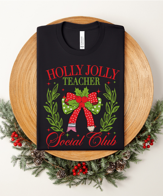 Holly Jolly Teacher Social Club Graphic Tee