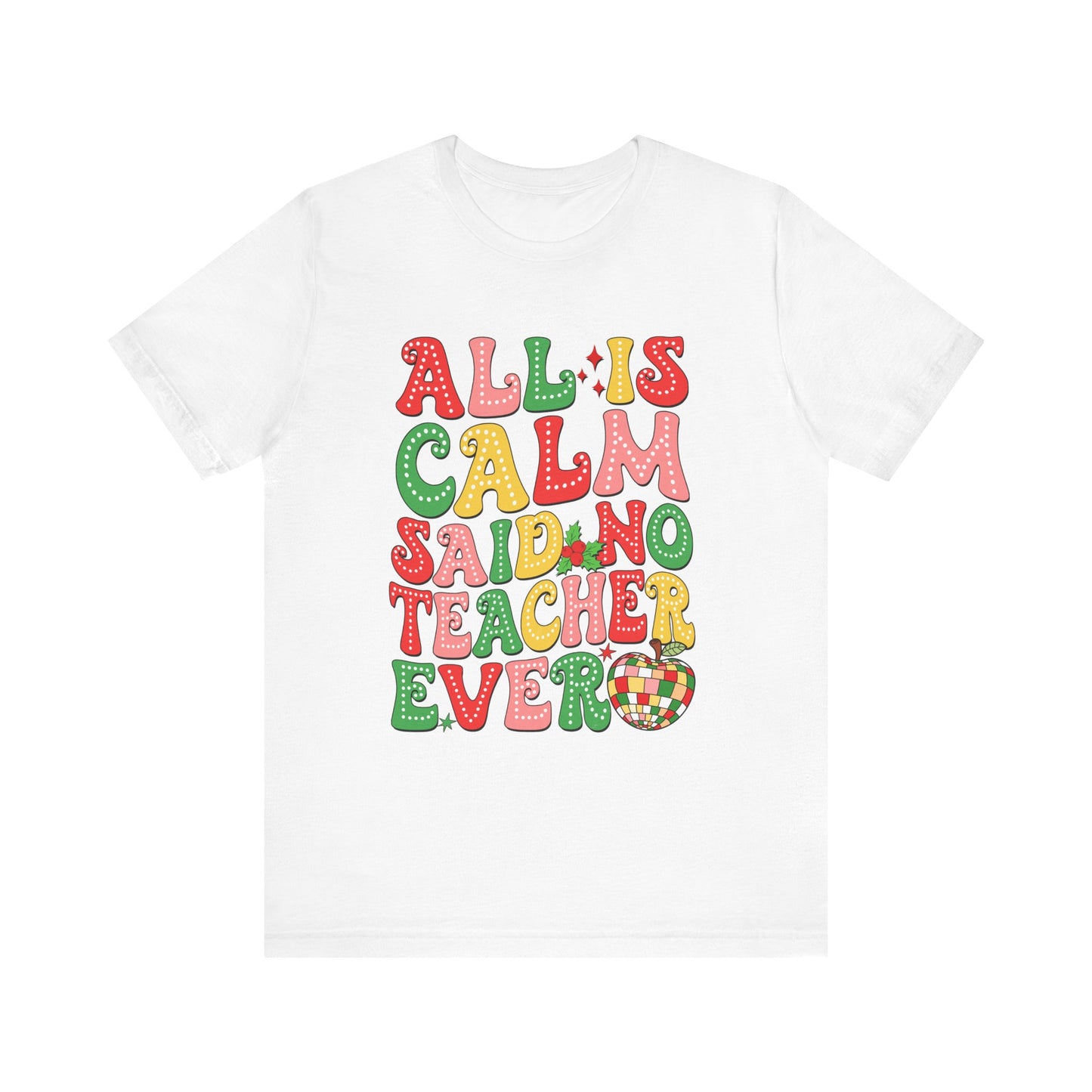 All Is Calm Graphic Tee